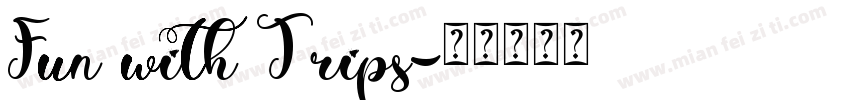 Fun with Trips字体转换